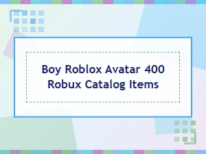 Best Boy Roblox Avatar Catalog Items for 400 Robux