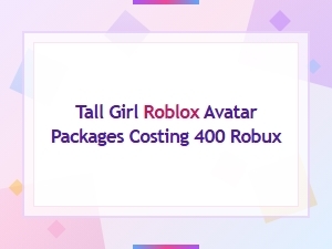 Tall Girl Roblox Avatar Packages Costing 400 Robux